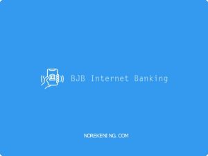 15+ Cara Daftar BJB Internet Banking Terbaru 2024 | No Rekening