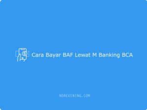 9+ Cara Bayar BAF Lewat M Banking BCA Terbaru 2024 | No Rekening